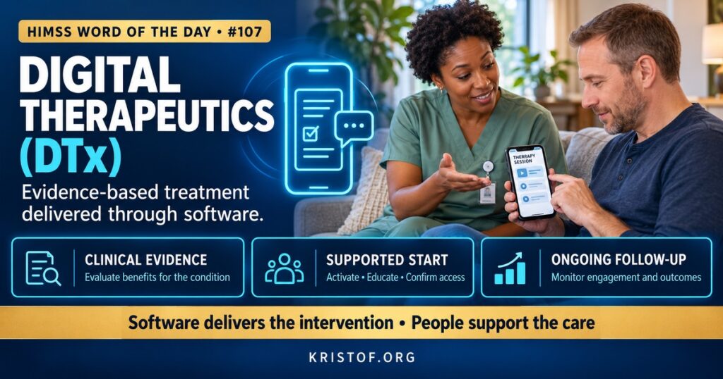 Illustration of digital therapeutics showing a patient using a clinically validated therapy app on a smartphone, a clinician reviewing progress, and an FDA authorization badge, HIMSS Word of the Day series by Eric Kristof, RN, CAHIMS.
