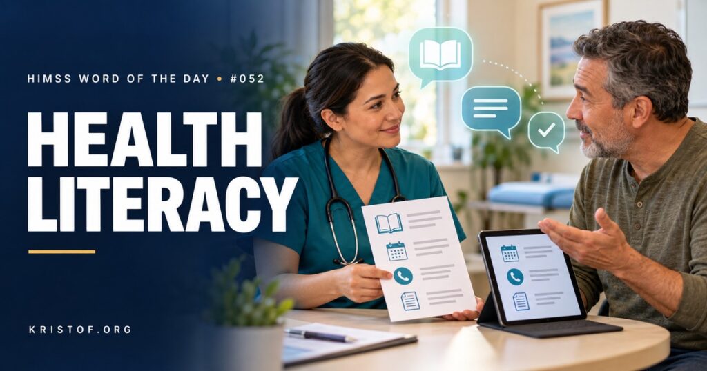 Illustration of health literacy showing a nurse using teach-back with a patient while reviewing a plain-language after-visit summary and a simplified patient portal screen, HIMSS Word of the Day series by Eric Kristof, RN, CAHIMS.
