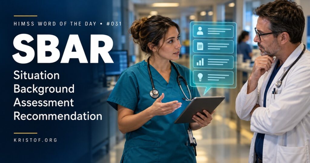 Four-part SBAR communication diagram labeled Situation, Background, Assessment, and Recommendation beside a nurse calling a provider, HIMSS Word of the Day series by Eric Kristof, RN, CAHIMS.
