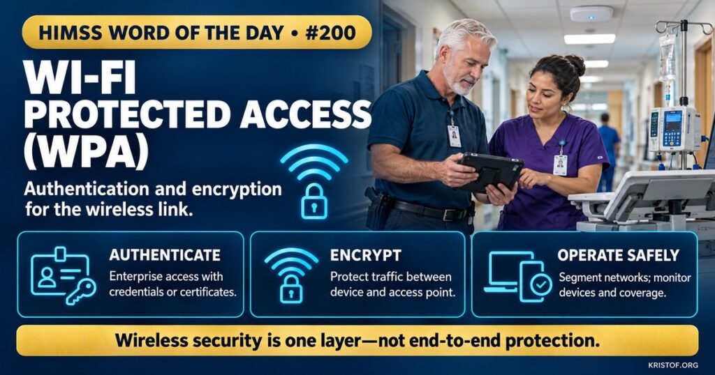 Illustration of hospital Wi-Fi security showing a wireless access point protecting a nurse's tablet, infusion pump, and workstation on wheels with a shield labeled WPA3, and an older device flagged for upgrade, HIMSS Word of the Day series by Eric Kristof, RN, CAHIMS.